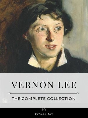 cover image of Vernon Lee &#8211; the Complete Collection